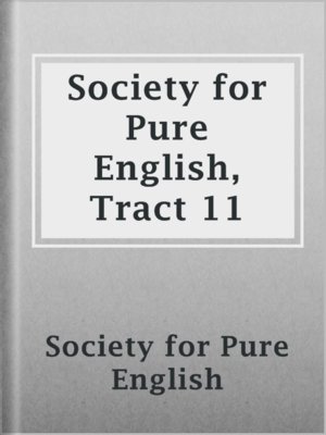 cover image of Society for Pure English, Tract 11